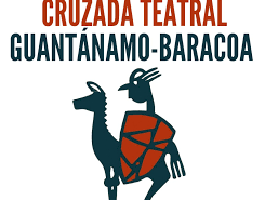 xxxvi-edicion-de-la-cruzada-teatral-guantanamo-baracoa