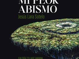 exposicion-yo-fui-mi-peor-abismo-de-jesus-lara-sotelo