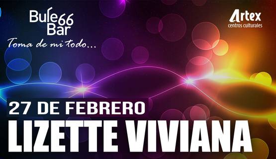 Lizette Viviana. BuleBar66, 27 de febrero lizette-viviana-bulebar66-27-de-febrero