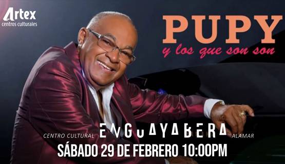 Pupy y los que Son Son. Enguayabera, 29 de febrero pupy-y-los-que-son-son-enguayabera-29-de-febrero