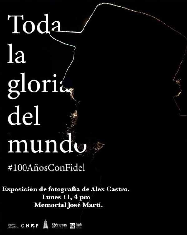 toda-la-gloria-del-mundo-homenaje-a-fidel-en-su-centenario