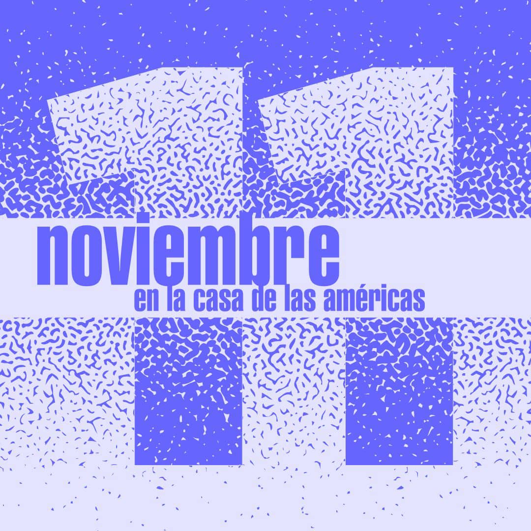 casa-de-las-americas-programacion-noviembre